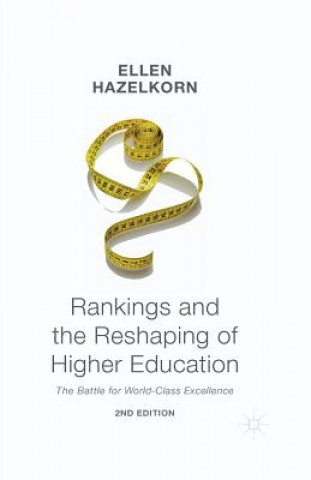 Kniha Rankings and the Reshaping of Higher Education Ellen Hazelkorn