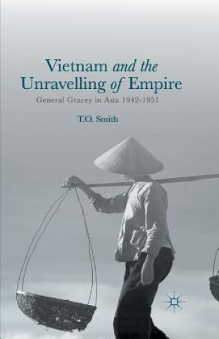 Kniha Vietnam and the Unravelling of Empire T. Smith