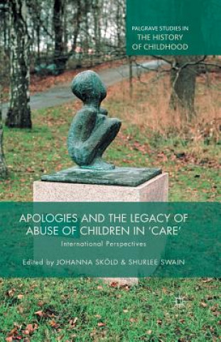 Carte Apologies and the Legacy of Abuse of Children in 'Care' J. Sköld
