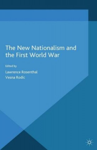 Kniha New Nationalism and the First World War L. Rosenthal
