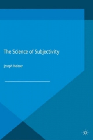 Kniha Science of Subjectivity Joseph Neisser