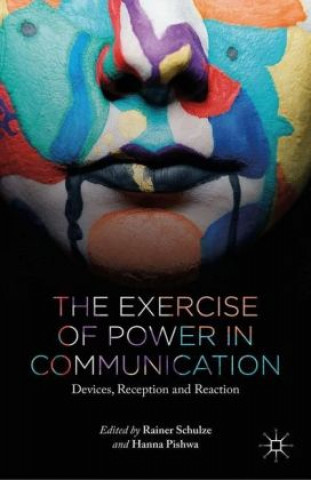 Kniha Exercise of Power in Communication R. Schulze