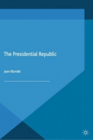 Kniha Presidential Republic Jean Blondel