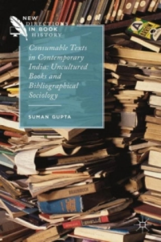 Książka Consumable Texts in Contemporary India S. Gupta