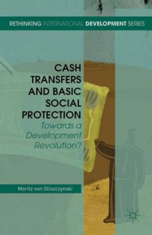 Książka Cash Transfers and Basic Social Protection Moritz Von Gliszczynski