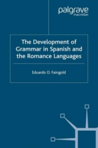 Carte Development of Grammar in Spanish and The Romance Languages Eduardo D. Faingold