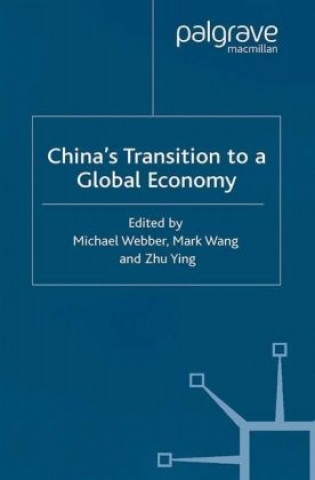 Kniha China's Transition to a Global Economy Michael Webber