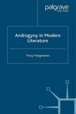 Kniha Androgyny in Modern Literature Tracy Hargreaves