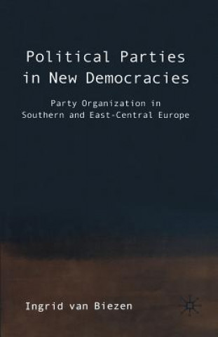 Carte Political Parties in New Democracies Ingrid van Biezen