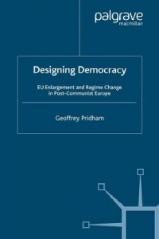 Carte Designing Democracy Geoffrey Pridham