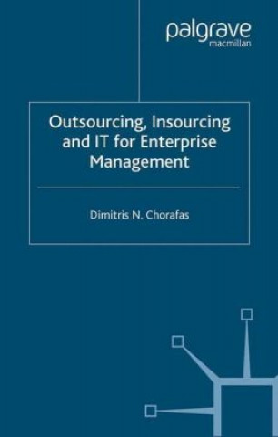 Carte Outsourcing Insourcing and IT for Enterprise Management D. Chorafas