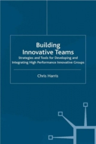 Livre Building Innovative Teams Chris Harris