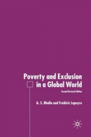 Kniha Poverty and Exclusion in a Global World A. S. Bhalla