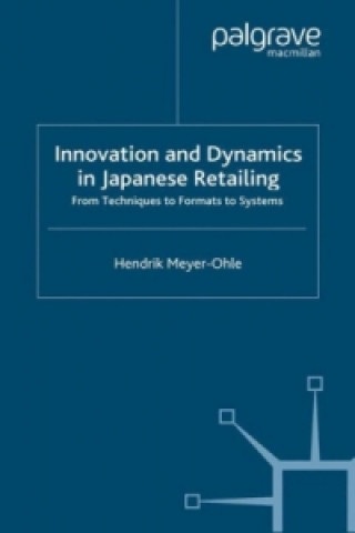 Βιβλίο Innovation and Dynamics in Japanese Retailing Hendrick Meyer-Ohle
