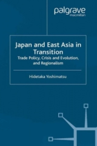 Kniha Japan and East Asia in Transition Hidetaka Yoshimatsu