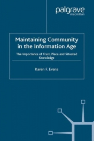 Kniha Maintaining Community in the Information Age Karen F. Evans