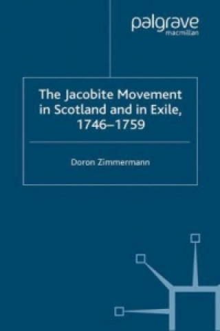 Kniha Jacobite Movement in Scotland and in Exile, 1746-1759 D. Zimmermann