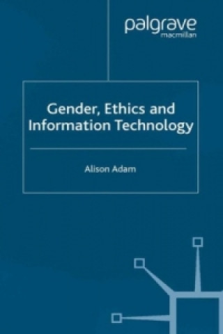 Knjiga Gender, Ethics and Information Technology A. Adam