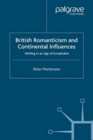Könyv British Romanticism and Continental Influences Peter Mortensen