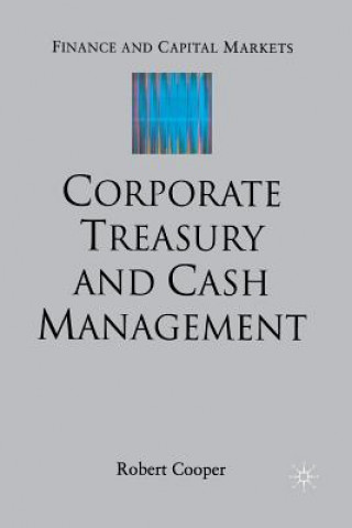 Könyv Corporate Treasury and Cash Management R. Cooper