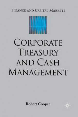 Książka Corporate Treasury and Cash Management R. Cooper