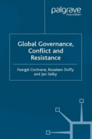 Kniha Global Governance, Conflict and Resistance F. Cochrane