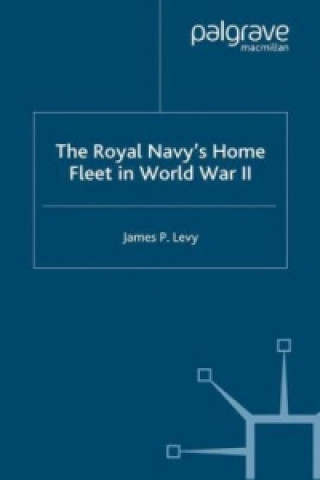 Książka Royal Navy's Home Fleet in World War 2 J. Levy