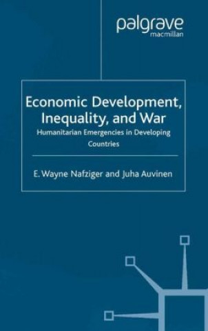 Könyv Economic Development, Inequality and War E. Wayne Nafziger