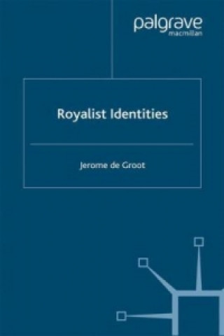 Book Royalist Identities Jerome de Groot