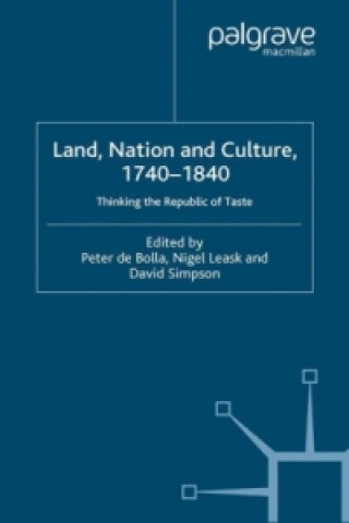 Könyv Land, Nation and Culture, 1740-1840 Peter de Bolla