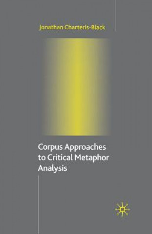 Könyv Corpus Approaches to Critical Metaphor Analysis Jonathan Charteris-Black