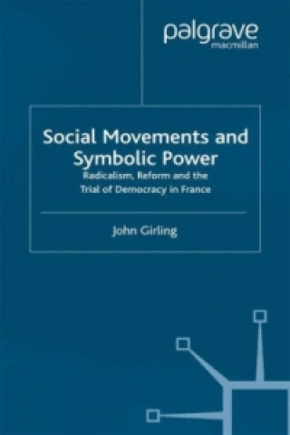 Kniha Social Movements and Symbolic Power J. Girling