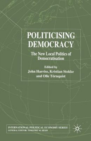 Knjiga Politicising Democracy J. Harriss