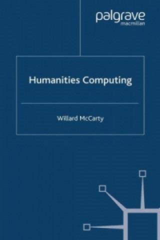 Könyv Humanities Computing Professor Willard McCarty