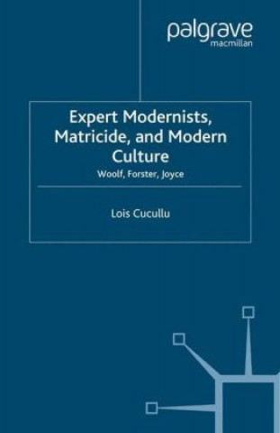 Buch Expert Modernists, Matricide and Modern Culture Lois Cucullu