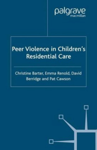 Książka Peer Violence in Children's Residential Care Christine Barter