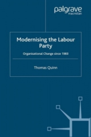 Knjiga Modernising the Labour Party T. Quinn