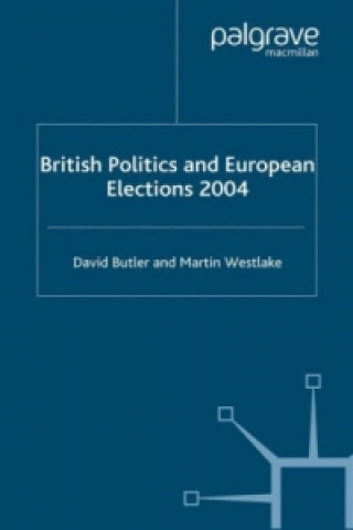 Книга British Politics and European Elections 2004 D. Butler