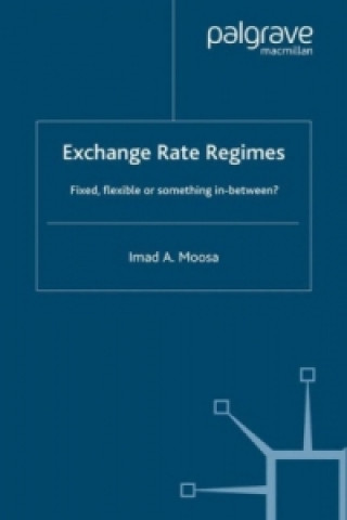 Kniha Exchange Rate Regimes I. Moosa