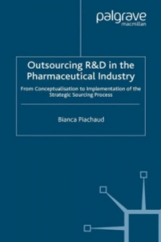 Książka Outsourcing of R&D in the Pharmaceutical Industry Bianca Piachaud