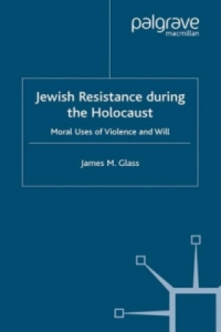 Carte Jewish Resistance During the Holocaust J. Glass