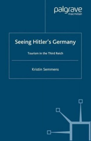 Buch Seeing Hitler's Germany Kristin Semmens