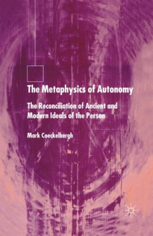 Книга Metaphysics of Autonomy M. Coeckelbergh