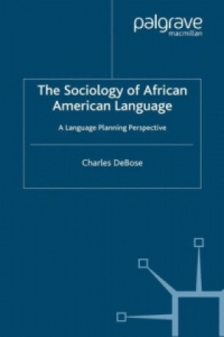 Könyv Sociology of African American Language Charles DeBose