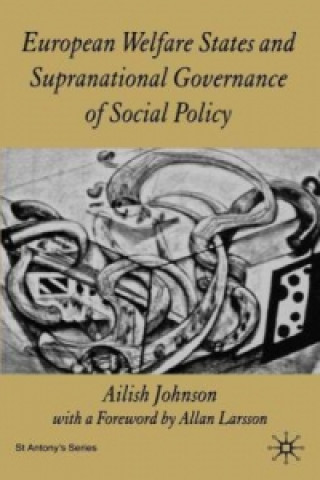 Könyv European Welfare States and Supranational Governance of Social Policy A. Johnson