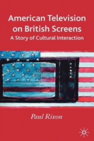 Carte American Television on British Screens Paul Rixon