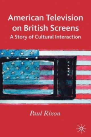 Książka American Television on British Screens Paul Rixon