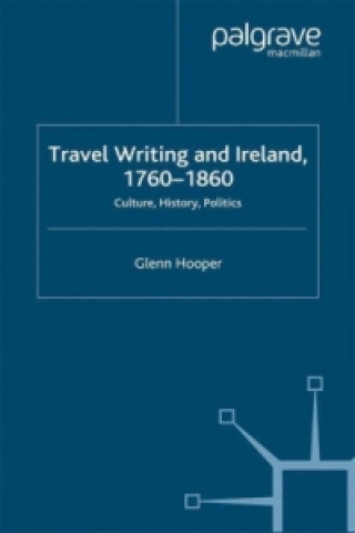 Książka Travel Writing and Ireland, 1760-1860 G. Hooper