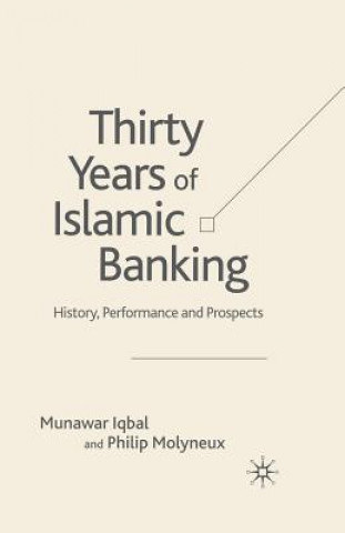 Kniha Thirty Years of Islamic Banking M. Iqbal