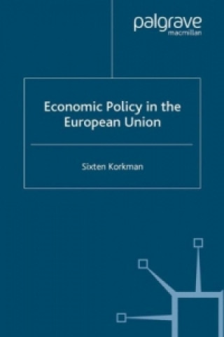 Kniha Economic Policy in the European Union Sixten Korkman